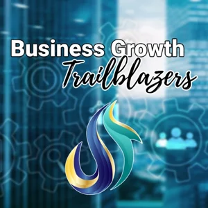 Business Growth Trailblazers podcast cover
